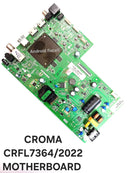 CROMA CRFL7364/2022 LED TV MOTHERBOARD