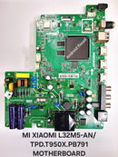 MI XIAOMI L32M5-AN/TPD.T950X.PB791 LED TV MOTHERBOARD