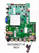 RECONNECT 43 INCH SMART LED TV MOTHERBOARD.