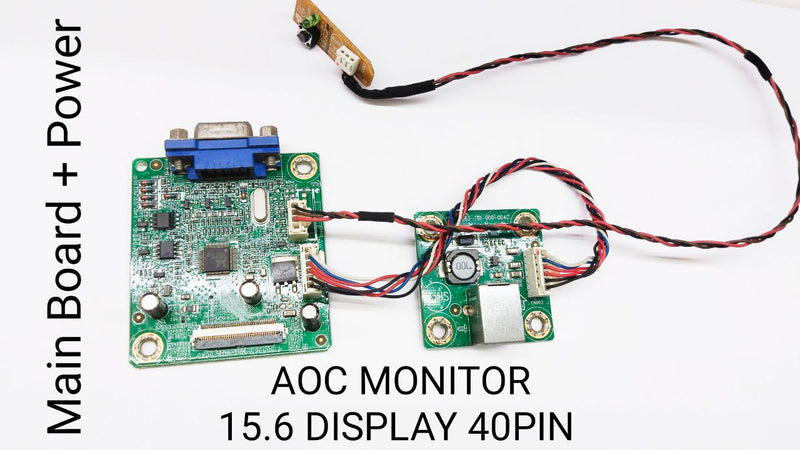 AOC MONITOR MOTHERBOARD & POWER SUPPLY. 15.6 INCH DISPLAY 40 PIN